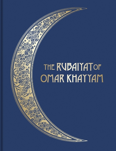 The Rubáiyát of Omar Khayyám