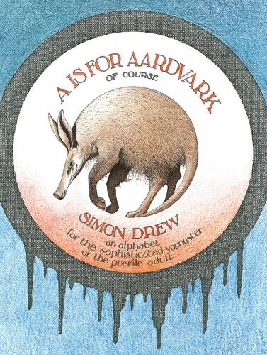 A Is for Aardvark