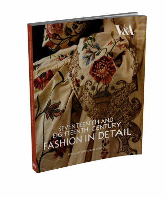 Seventeenth and Eighteenth-Century Fashion in Detail