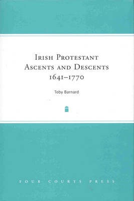 Irish Protestant Ascents and Descents, 1641 - 1770