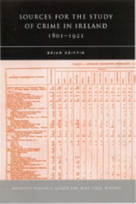 Sources for the Study of Crime in Nineteenth-century Ireland