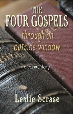 The Four Gospels Through an Outside Window