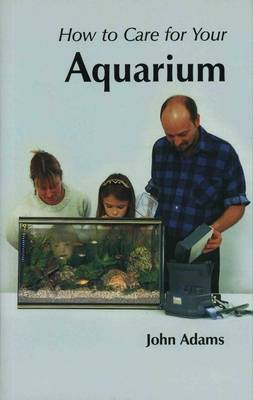 How to Care for Your Aquarium