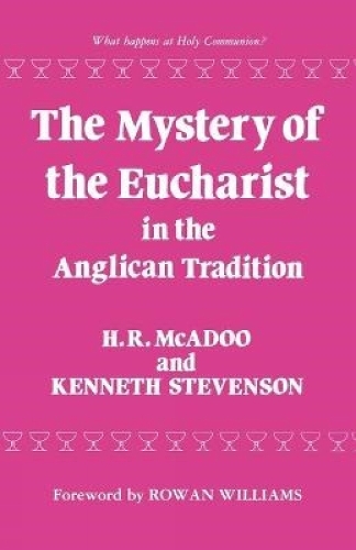 The Mystery of the Eucharist in Anglican Tradition
