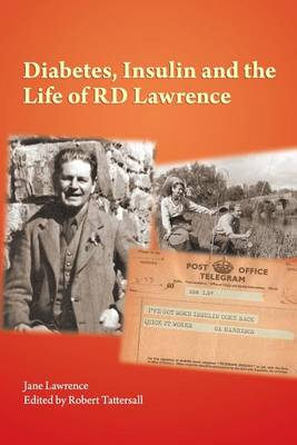 Diabetes, Insulin and the Life of R. D. Lawrence