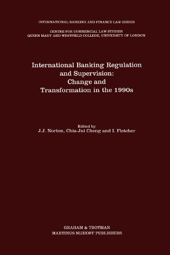International Banking Regulation and Supervision: Change and Transformation in the 1990s