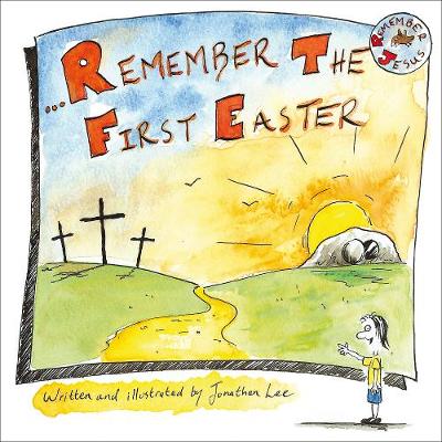 Remember the First Easter