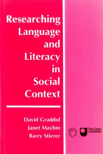 Researching Language and Literacy in Social Context