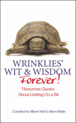 Wrinklies Wit and Wisdom Forever
