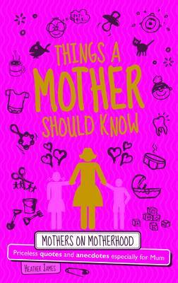 Things a Mother Should Know