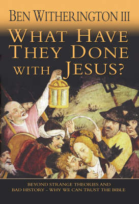 What Have They Done with Jesus?