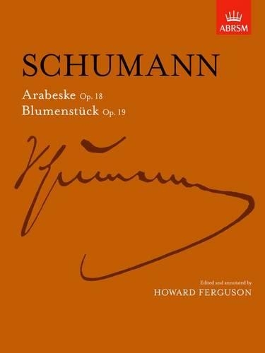 Arabeske, Op. 18 and Blumenstücke, Op. 19