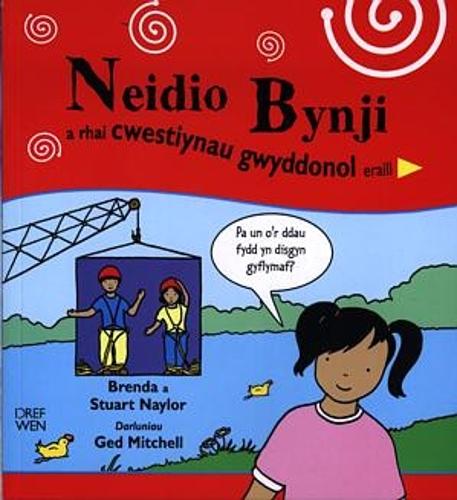 Neidio Bynji a Rhai Cwestiynau Gwyddonol Eraill