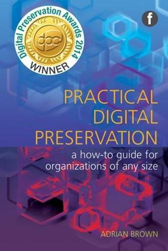 Practical Digital Preservation