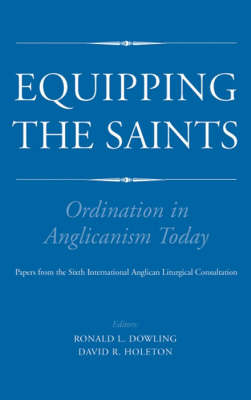 Equipping the Saints - Ordination in Anglicanism Today