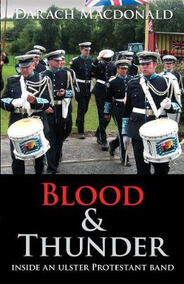 Blood & Thunder: Inside an Ulster Protestant Band