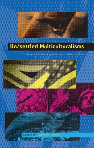 Un/settled Multiculturalisms
