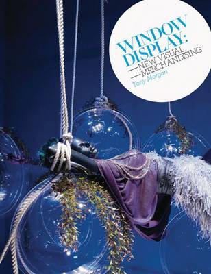 Window Display: New Visual Merchandising
