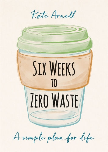 Six Weeks to Zero Waste
