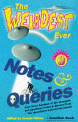 The Weirdest Ever Notes and Queries