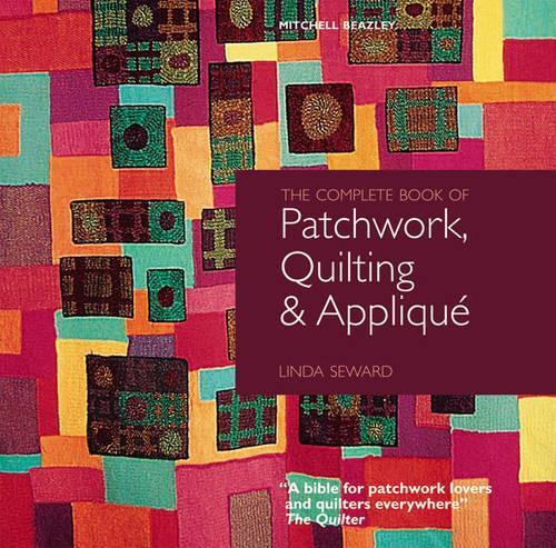 Complete Book of Patchwork, Quilting, and Appliqué (Revised edition)