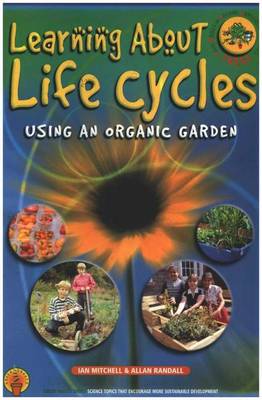 Learning About Life Cycles Using an Organic Garden