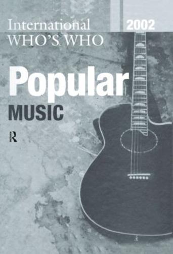 International Whos Who Popular Music 2002
