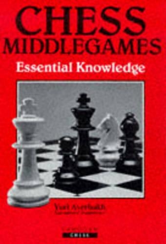 Chess Middlegames Essential Knowledge