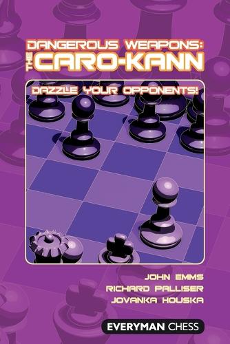 Dangerous Weapons: The Caro-Kann