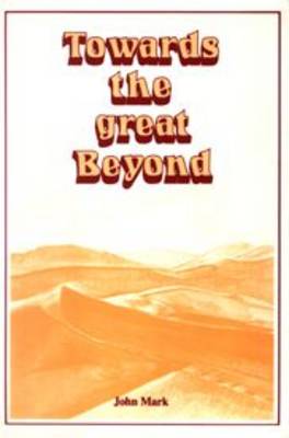 Towards the Great Beyond