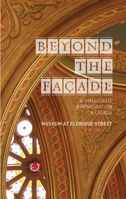 Beyond the Facade: A Synagogue, a Restoration, a Legacy
