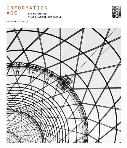 Information Age: Six Networks that Changed Our World