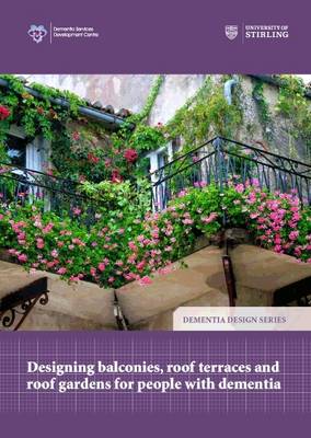 Designing Balconies, Roof Terraces and Roof Gardens for People with Dementia