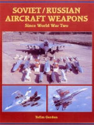 Soviet/Russian Aircraft Weapons Since World War Two