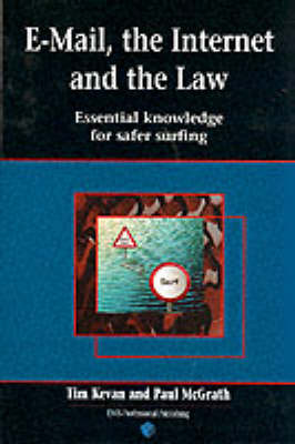 E-mail, the Internet and the Law