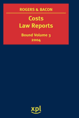 Costs Law Reports 2004 (Bound Volume 3)