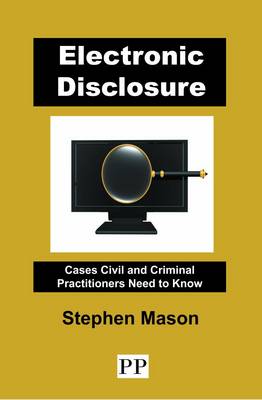 Electronic Disclosure: A Casebook for Civil and Criminal Practitioners