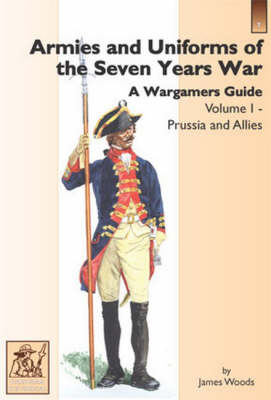 Armies and Uniforms of the Seven Years War
