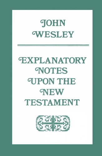 Explanatory Notes upon the New Testament