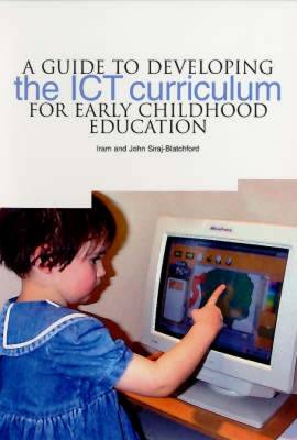 A Guide to Developing the ICT Curriculum for Early Childhood Education