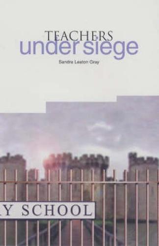 Teachers Under Siege