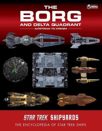 Star Trek Shipyards: The Borg and the Delta Quadrant Vol. 1 - Akritirian to Krenim