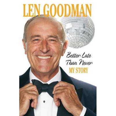 Better Late Than Never: My Story [Large Print]