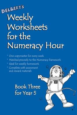 Delbert's Weekly Worksheets for the Numeracy Hour: Book 3 for Year 5