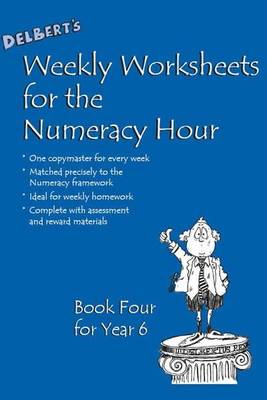 Delbert's Weekly Worksheets for the Numeracy Hour: Book 4 for Year 6