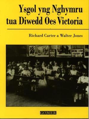 Ysgol yng Nghymru Tua Diwedd Oes Victoria