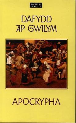 Welsh Classics Series, The:7. Selections from the Dafydd Ap Gwilym Apocrypha
