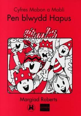 Cyfres Mabon a Mabli: Pen Blwydd Hapus