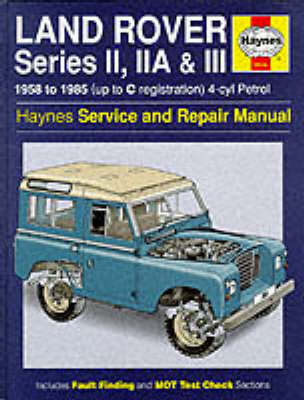 Land Rover Series 2, 2A and 3 1958-85 Service and Repair Manual