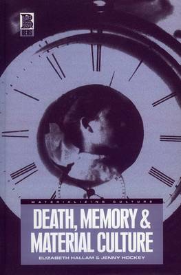 Death, Memory and Material Culture